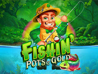 Fishin Pots Of Gold